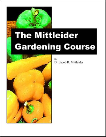 The Mittleider Gardening Course (Paperback)