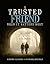 A Trusted Friend When It Matters Most by Timothy Clinton