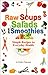 Raw Soups, Salads and Smoot...