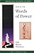 How to Use Words of Power