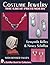 Costume Jewelry: The Great Pretenders (A Schiffer Book for Collectors)