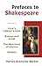 Prefaces to Shakespeare (4 Vols. Set)