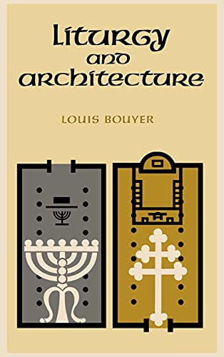 Liturgy and Architecture (Hardcover)