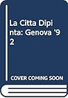 La città dipinta: Genova '92 (Quaderni di Lotus) (Italian Edition)