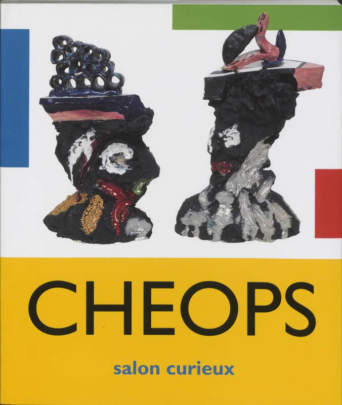 Cheops, salon curieux: Rob Brandt, Tjitske Dijkstra, Marja Hooft, Michel Kuipers, Jan van Leeuwen (Dutch Edition)
