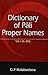 Dictionary of Pali Proper Names [Hardcover] [Jan 01, 2001] Gunapali Malalasekara and Malalasekara