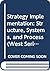 Strategy Implementation: Structure, Systems, and Process (West Series in Strategic Management)