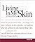 Living in My Skin: The Insiders View of Life With a Special Need Child