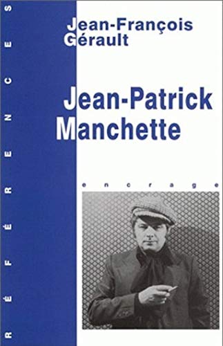 Jean-patrick Manchette (Encrage / Belles Lettres) (French Edition)