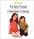 My Best Friend: A Book About Friendship (My World)