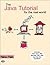 The Java Tutorial for the Real World
