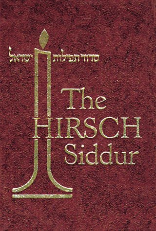 The Hirsch Siddur: The Order of Prayers for the Whole Year (Hardcover)