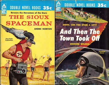 The Sioux Spaceman / And Then the Town Took Off (Ace Double, D-437)