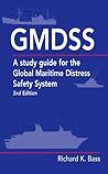Gmdss: A Guide for Global Maritime Distress Safety System