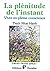 La Pleinitude de l'instant by Thich Nhat Hanh