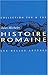Histoire Romaine (Romans, E...