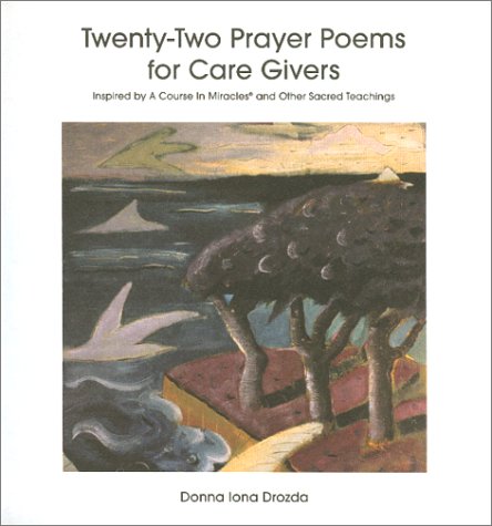 Twenty Two Prayer Poems for Care Givers (Paperback)