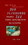Der fliegende See.