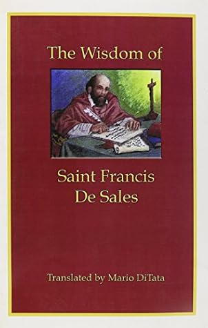The Wisdom of Saint Francis De Sales