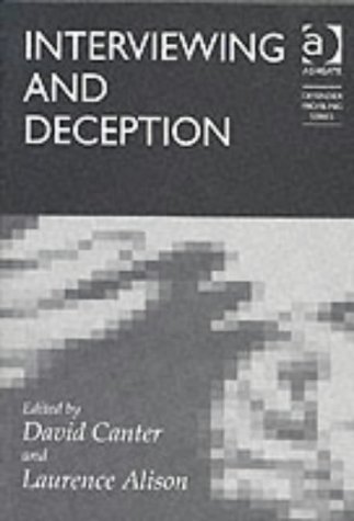 Interviewing and Deception (Offender Profiling Series)
