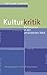 Kulturkritik. Reflexionen in der veränderten Welt.