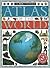 The Eyewitness Atlas of the World