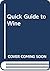 Quick Guide to Wine by Robert Jay Misch