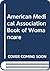 The American Medical Association Book of Womancare