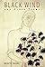 Black Wind and Other Poems