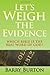 Let's Weigh the Evidence by Barry Burton