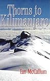 Thorns to Kilimanjaro Thorns to Kilimanjaro