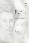 Divine Knowledge: A Kierkegaardian Perspective on Christian Education (Transcending Boundaries in Philosophy and Theology)