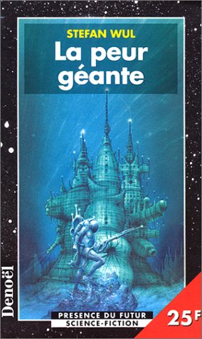 LA PEUR GEANTE (PRESENCE DU FUTUR ETOILE)