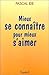Mieux se connaitre pour mieux s'aimer by Pascal Ide