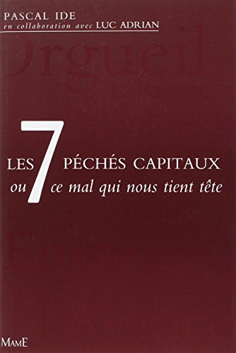 Les 7 péchés capitaux ou ce mal qui nous tient tête (Paperback)