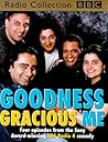 Goodness Gracious Me