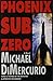 Phoenix Sub Zero (Michael Pacino, #3)