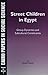 Street Children in Egypt: Group Dynamics And Subculture Constituents (Cairo Papers in Social Science)