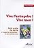 Vive l'entreprise! vive nous! : petit guide de survie à l'usage des entreprises-- et des individus aussi