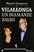 Vilallonga: Un Diamante Falso. Testimonio De Una Relacion Sentimental (Spanish Edition)