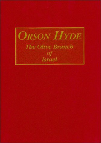 Orson Hyde: The Olive Branch of Israel (Hardcover)