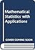 Mathematical Statistics with Applications
