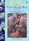 All About the First World War 1914-18 All About the First World War 1914-18