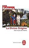 La Divine Origine...