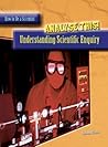 Analyze This!: Understanding Scientific Inquiry (How to Be a Scientist)