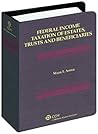 Federal Income Taxation of Estates, Trusts & Beneficiaries (2007 Supplement) (Loose Leaf)