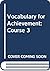 Vocabulary for Achievement:...
