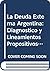 La deuda externa argentina:...