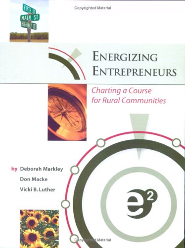 Energizing Entrepreneurs: Charting a Course for Rural Communities (Paperback)