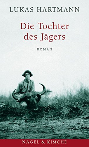 Tochter des Jägers: Roman (Hardcover)